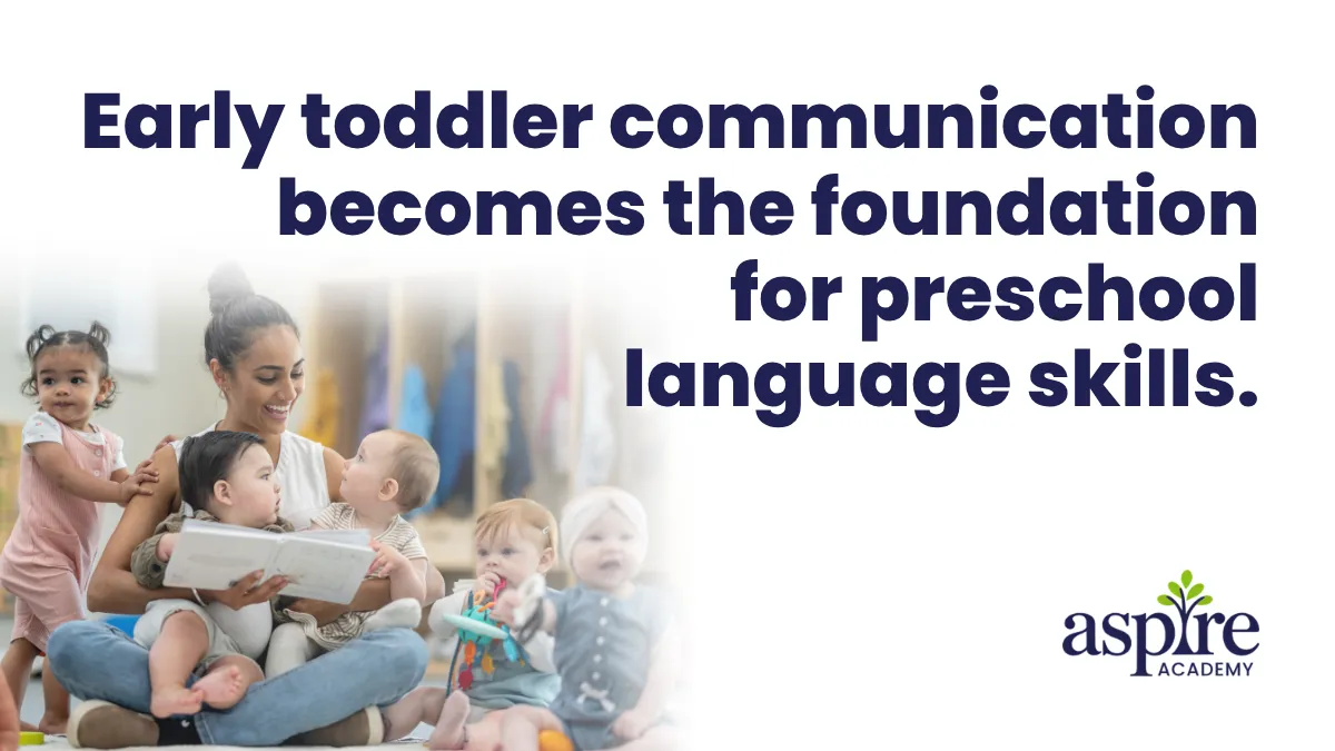 early toddler communication becomes the foundation for preschool language skills