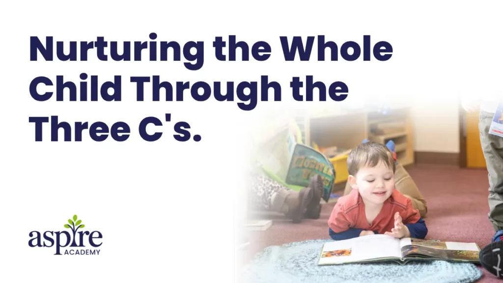Nurture the whole child through the three C's